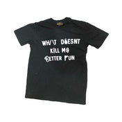 What Doesn't Kill Me Better Run Statement Tee by Sheehan