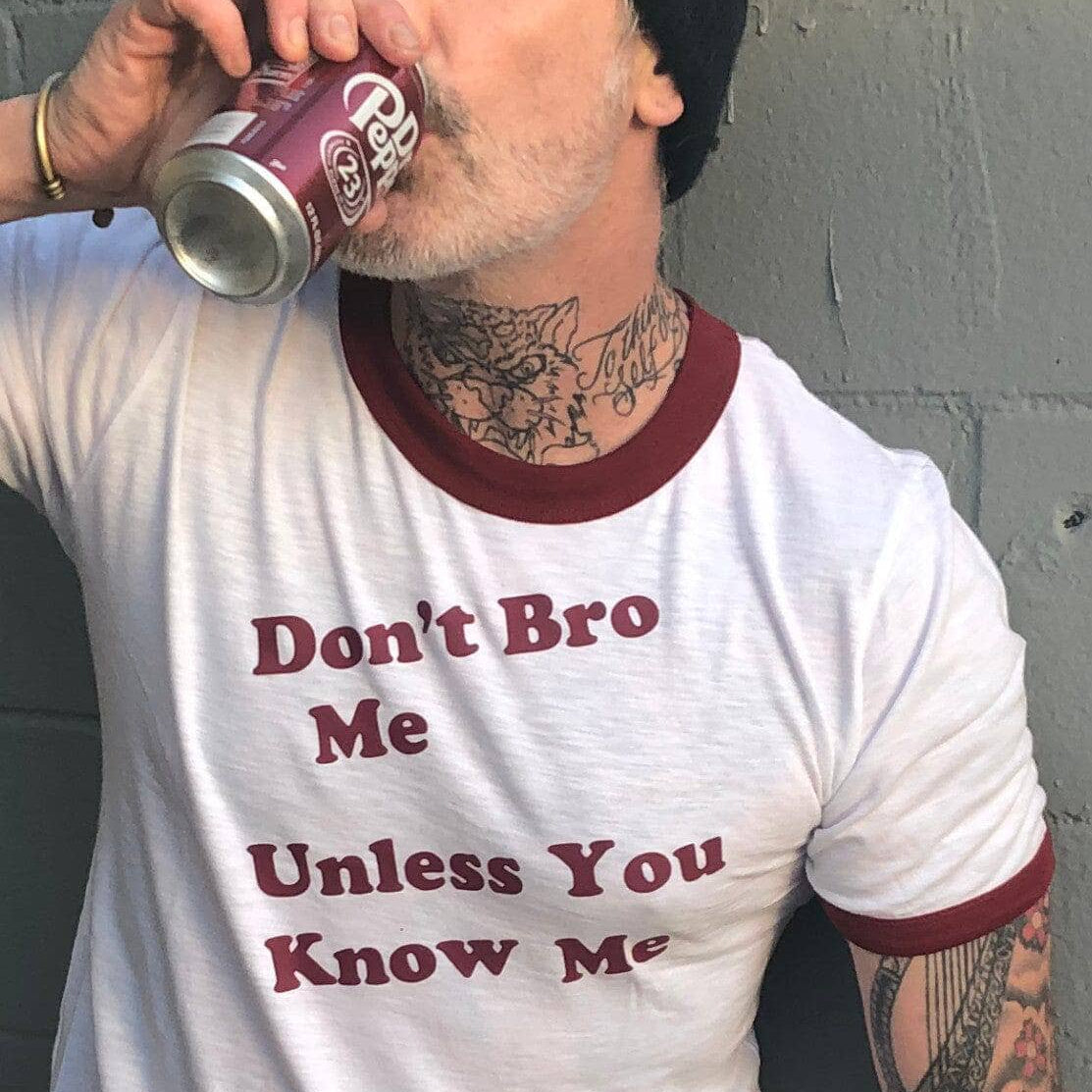 Don't Bro Me Statement Tee by Sheehan - Sheehan and Co.