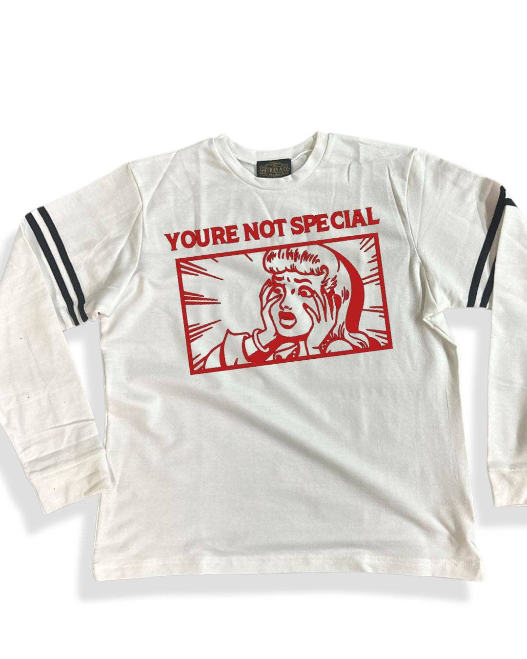 You're Not Special Long Sleeve French Terry Sweatshirt - Sheehan and Co.